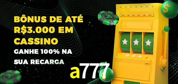 a777 melhor bônus de depósito